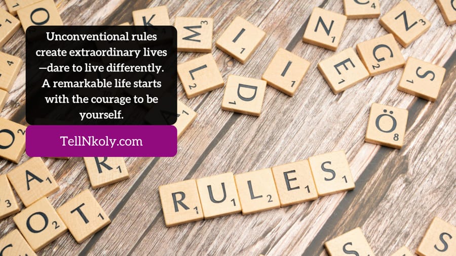 The 3 Unconventional Rules for Living a Remarkable Life
